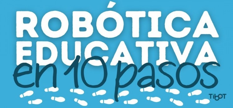 Robótica Educativa en 10 pasos