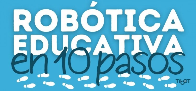 Robótica Educativa en 10 pasos